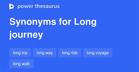 other term for journey|27 Long journey Synonyms. Similar words for Long .